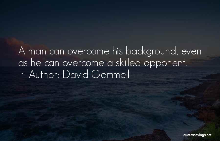 Gemmell Quotes By David Gemmell