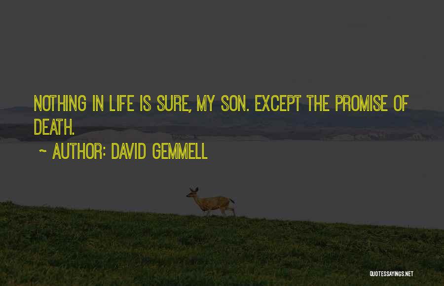 Gemmell Quotes By David Gemmell