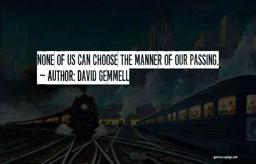 Gemmell Quotes By David Gemmell