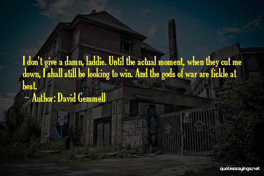 Gemmell Quotes By David Gemmell