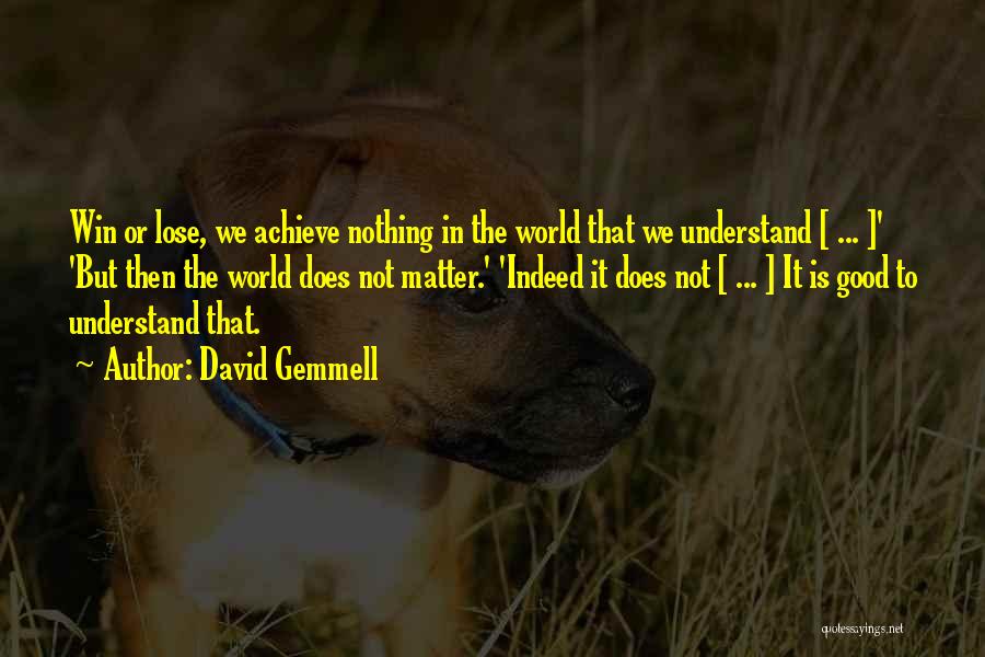 Gemmell Quotes By David Gemmell