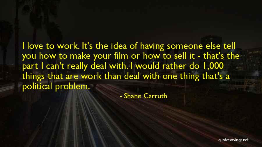 Gemperle Family Farm Quotes By Shane Carruth Gemperle Family Farm Quotes By Shane Carruth