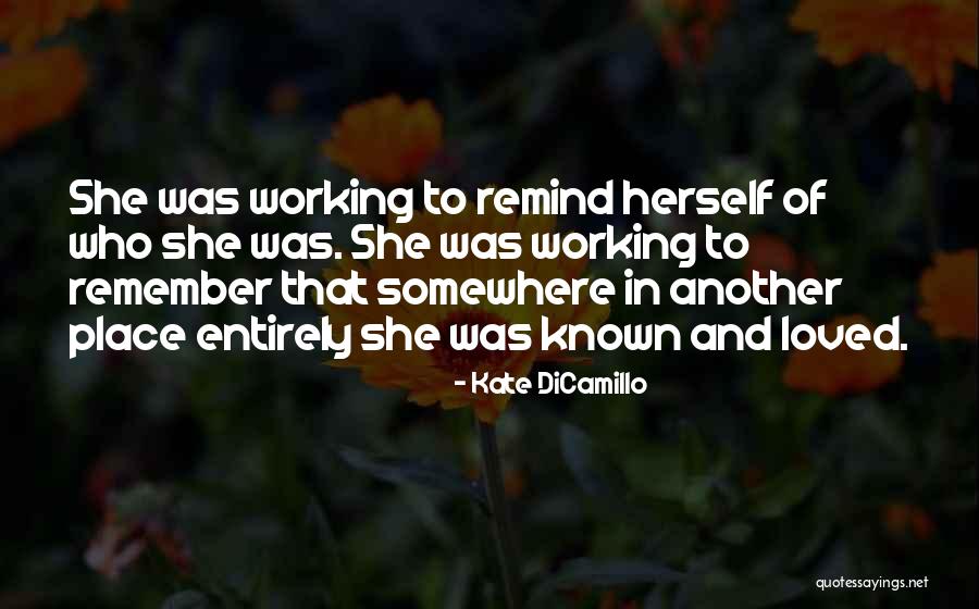 Gempur Wira Quotes By Kate DiCamillo Gempur Wira Quotes By Kate DiCamillo