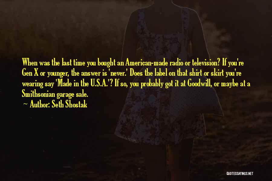 Gen X Quotes By Seth Shostak