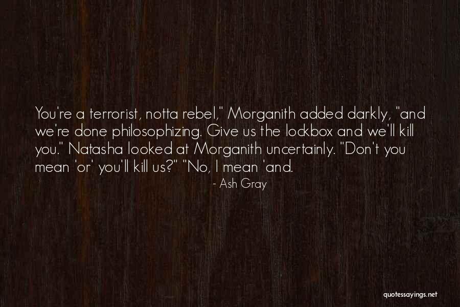 Gen45 Quotes By Ash Gray Gen45 Quotes By Ash Gray