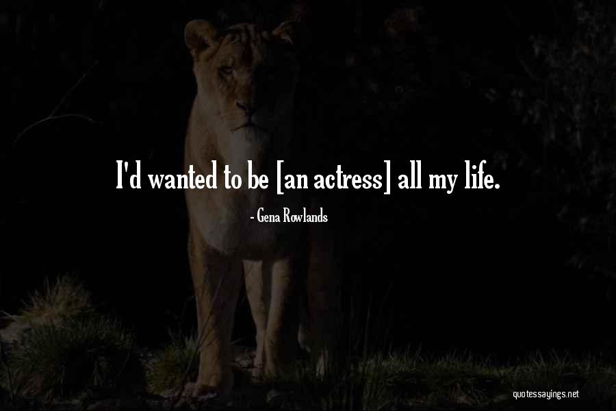 Gena Rowlands Quotes 1051173