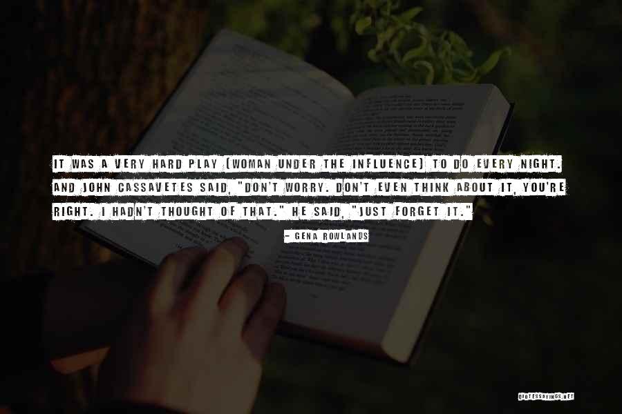 Gena Rowlands Quotes 1627027 Gena Rowlands Quotes 1627027