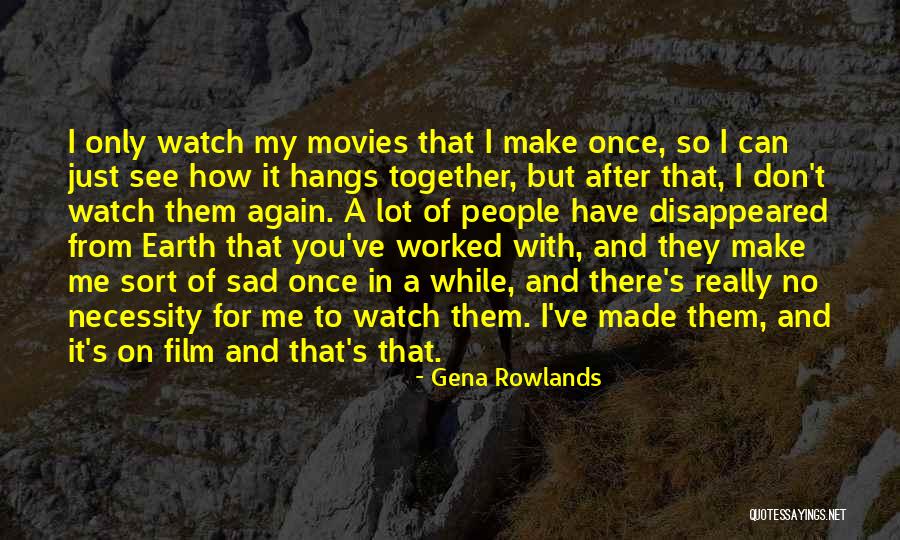 Gena Rowlands Quotes 1679720 Gena Rowlands Quotes 1679720