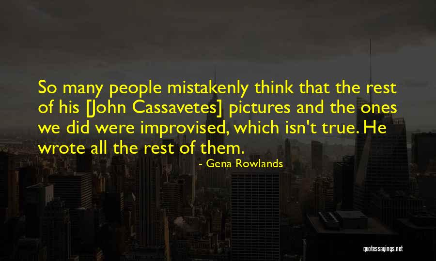 Gena Rowlands Quotes 1742954 Gena Rowlands Quotes 1742954