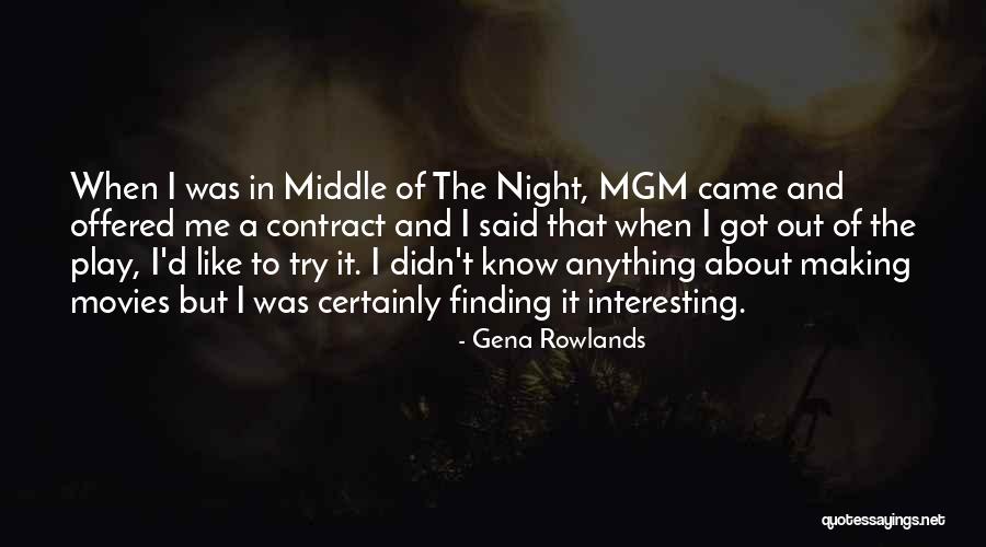 Gena Rowlands Quotes 1885647 Gena Rowlands Quotes 1885647