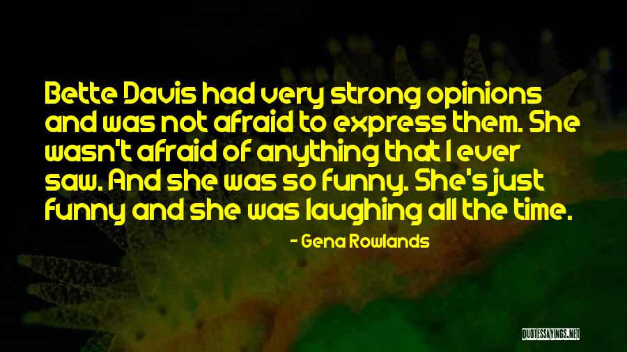 Gena Rowlands Quotes 560866 Gena Rowlands Quotes 560866