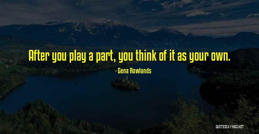 Gena Rowlands Quotes 667374 Gena Rowlands Quotes 667374
