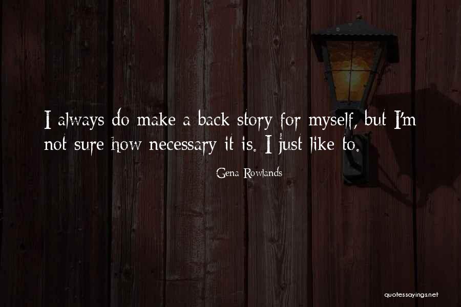 Gena Rowlands Quotes 730233 Gena Rowlands Quotes 730233