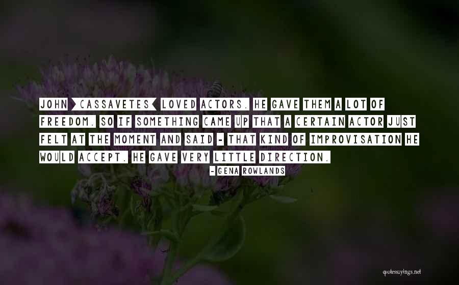Gena Rowlands Quotes 979757 Gena Rowlands Quotes 979757