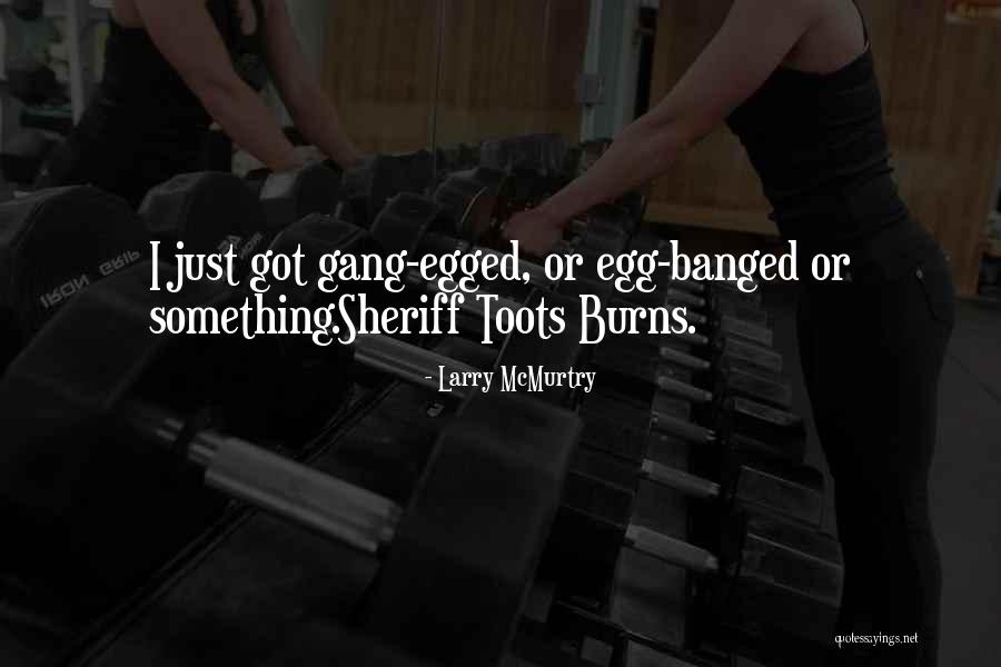 Genade Betekenis Quotes By Larry McMurtry Genade Betekenis Quotes By Larry McMurtry