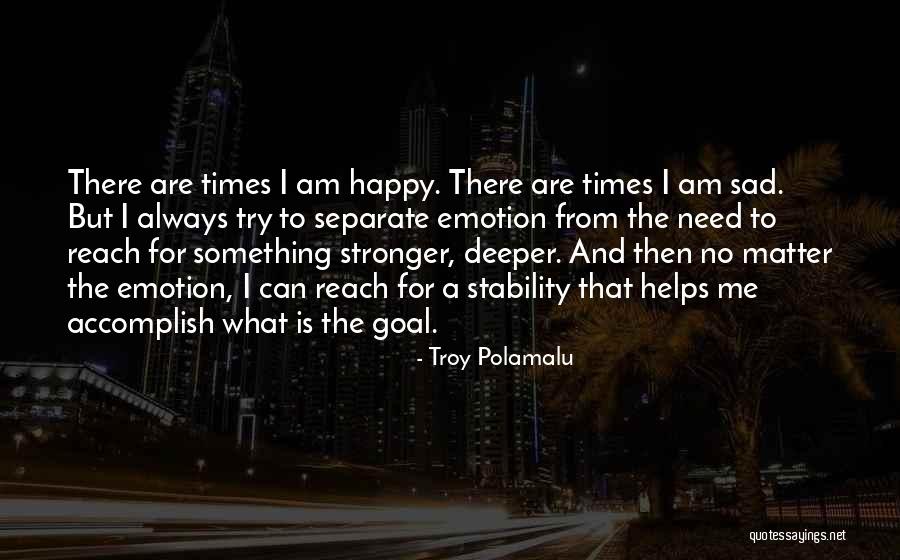 Gencer Kasa Quotes By Troy Polamalu Gencer Kasa Quotes By Troy Polamalu