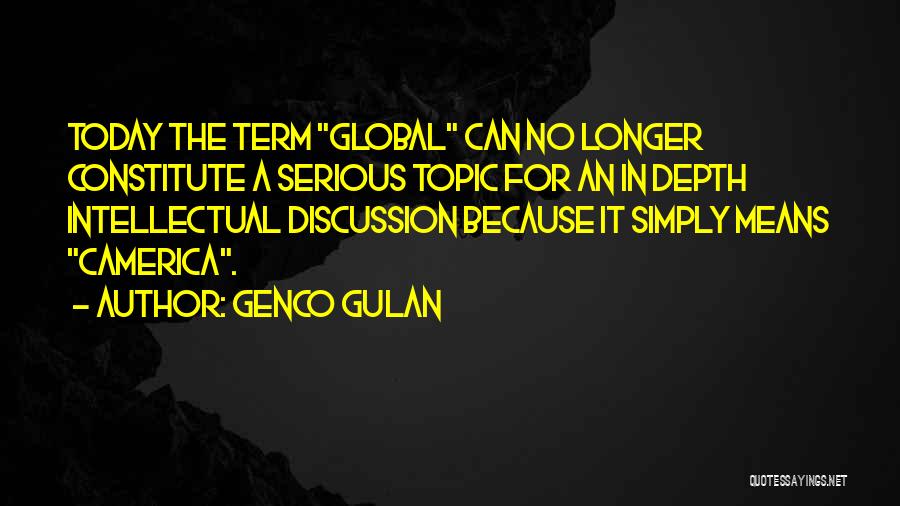 Genco Gulan Quotes 213106