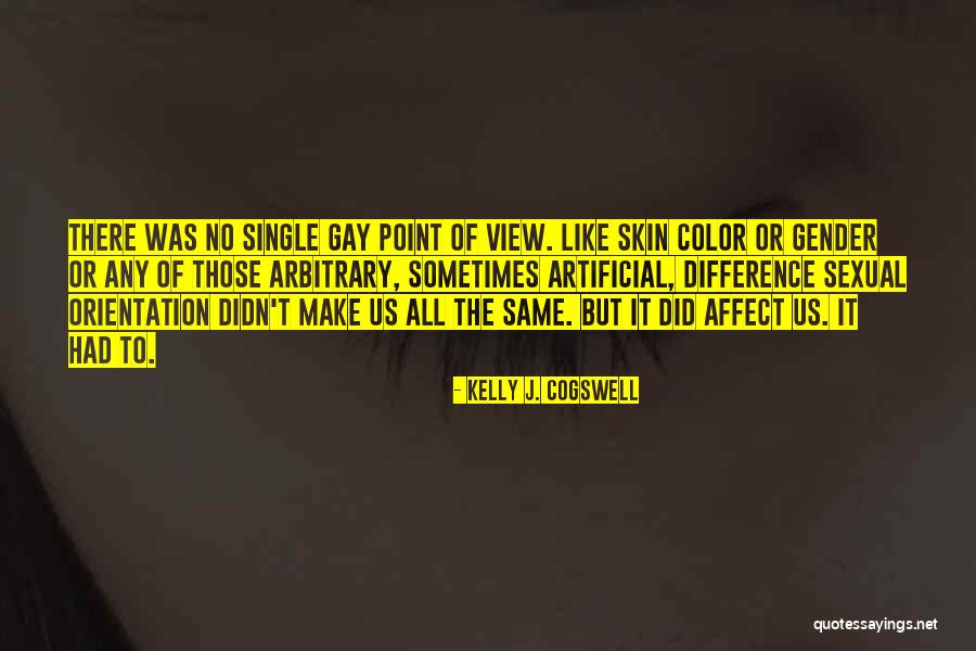 Gender Acceptance Quotes By Kelly J. Cogswell Gender Acceptance Quotes By Kelly J. Cogswell