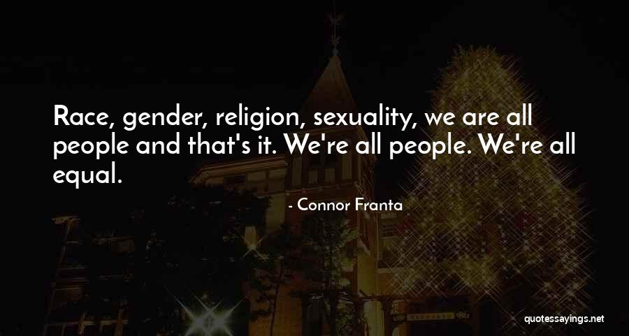 Gender And Sexuality Quotes By Connor Franta Gender And Sexuality Quotes By Connor Franta
