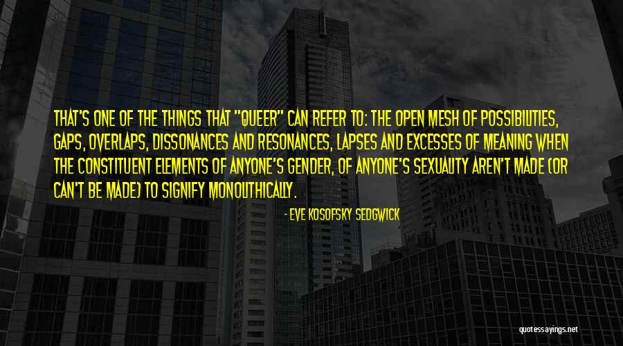 Gender And Sexuality Quotes By Eve Kosofsky Sedgwick Gender And Sexuality Quotes By Eve Kosofsky Sedgwick