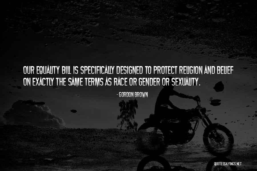 Gender And Sexuality Quotes By Gordon Brown Gender And Sexuality Quotes By Gordon Brown