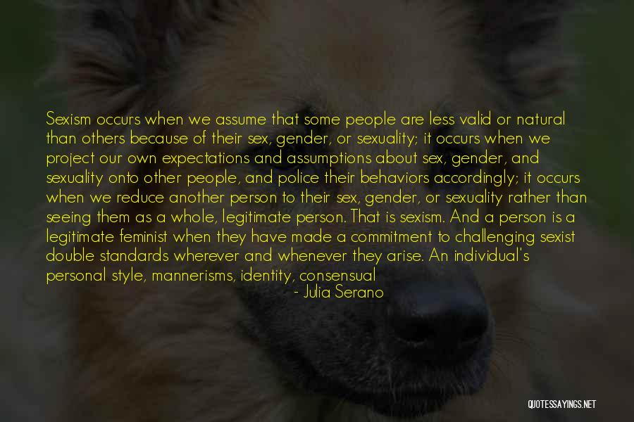 Gender And Sexuality Quotes By Julia Serano Gender And Sexuality Quotes By Julia Serano