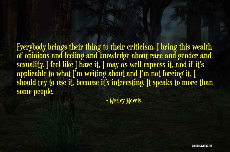 Gender And Sexuality Quotes By Wesley Morris Gender And Sexuality Quotes By Wesley Morris