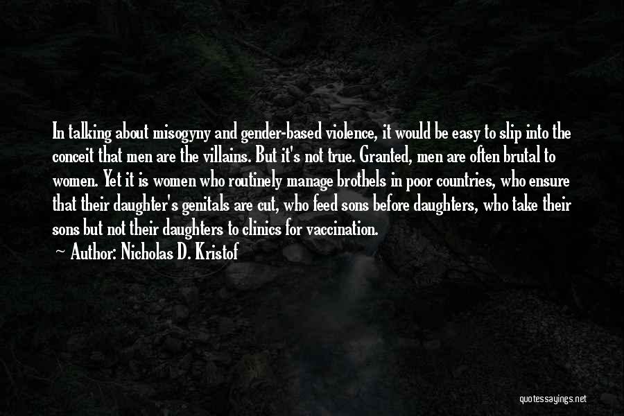 Gender Based Violence Quotes By Nicholas D. Kristof