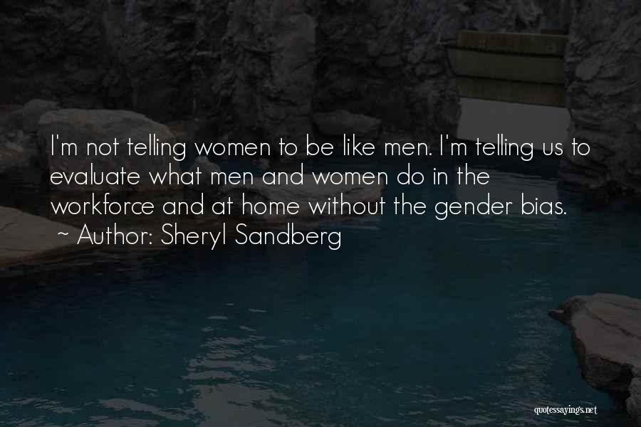 Gender Bias Quotes By Sheryl Sandberg