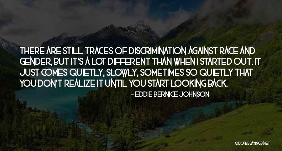 Gender Discrimination Quotes By Eddie Bernice Johnson Gender Discrimination Quotes By Eddie Bernice Johnson