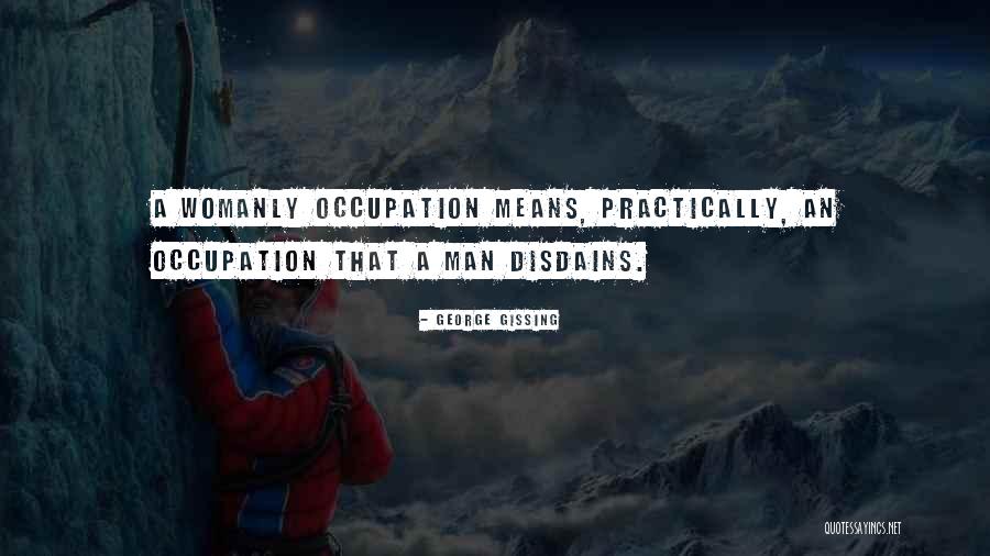 Gender Discrimination Quotes By George Gissing Gender Discrimination Quotes By George Gissing