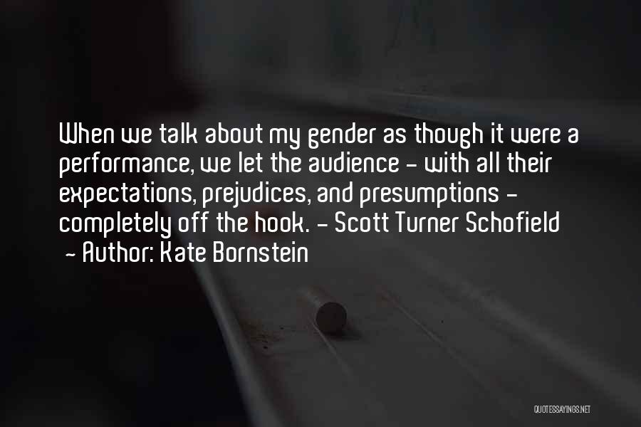 Gender Expectations Quotes By Kate Bornstein