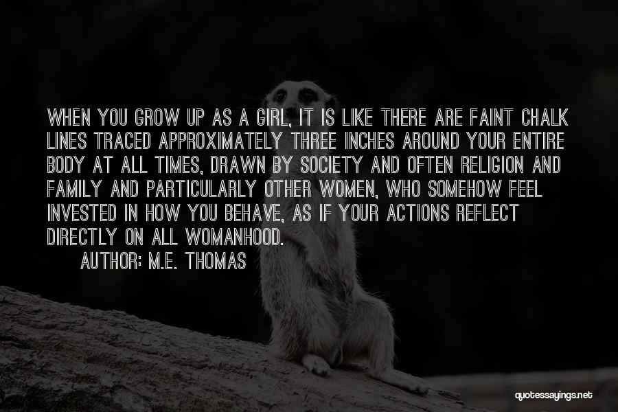 Gender Expectations Quotes By M.E. Thomas