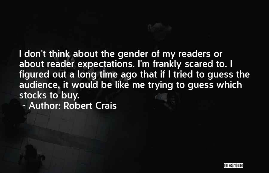 Gender Expectations Quotes By Robert Crais