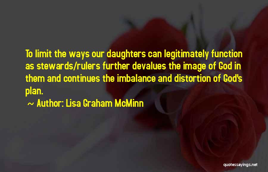 Gender Imbalance Quotes By Lisa Graham McMinn