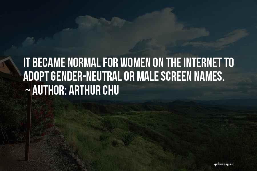 Gender Neutral Quotes By Arthur Chu