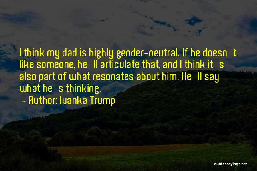 Gender Neutral Quotes By Ivanka Trump