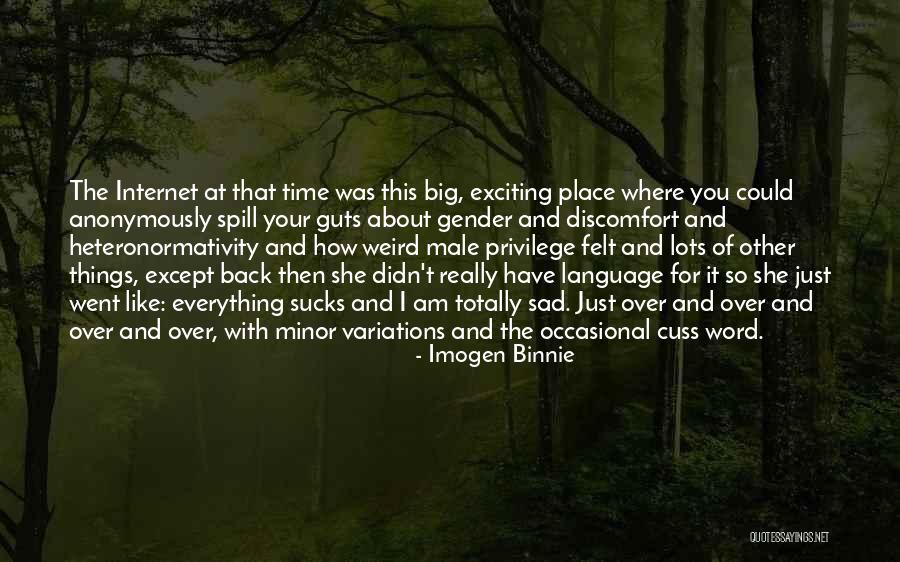 Gender Privilege Quotes By Imogen Binnie Gender Privilege Quotes By Imogen Binnie
