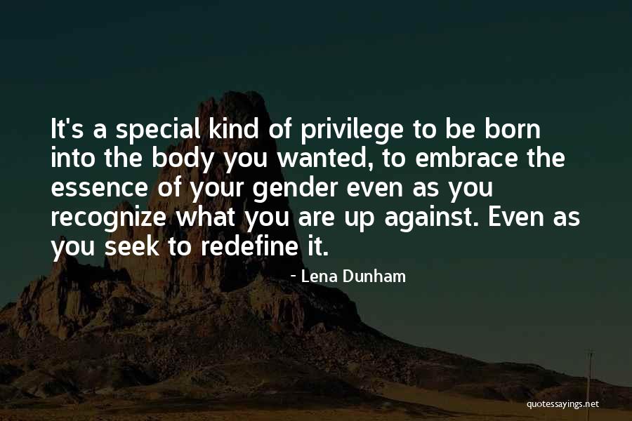 Gender Privilege Quotes By Lena Dunham Gender Privilege Quotes By Lena Dunham