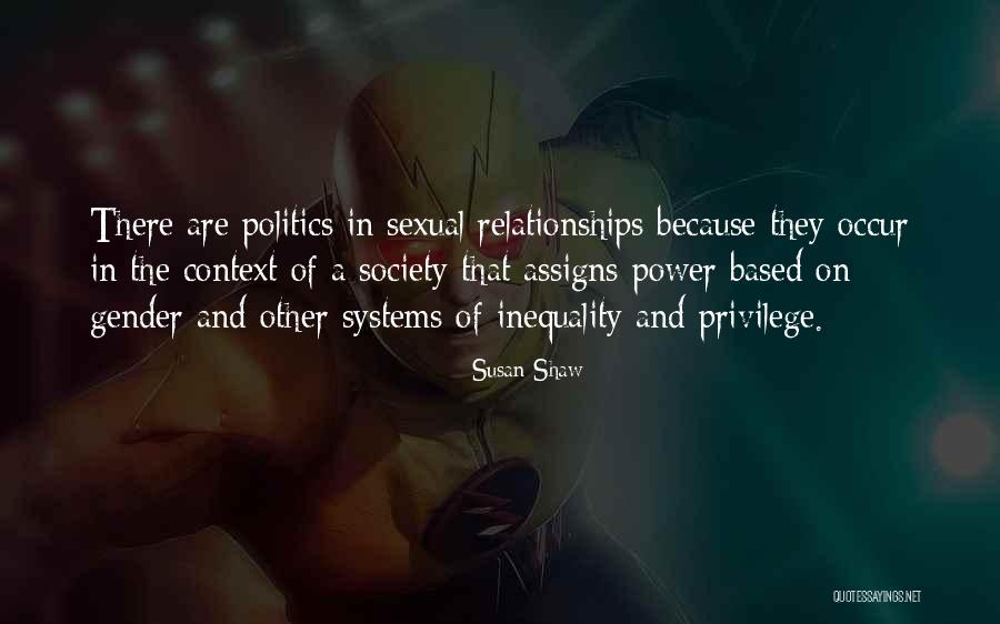 Gender Privilege Quotes By Susan Shaw Gender Privilege Quotes By Susan Shaw