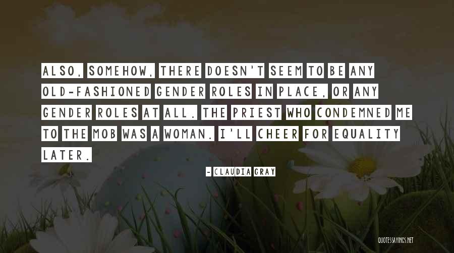 Gender Roles Quotes By Claudia Gray Gender Roles Quotes By Claudia Gray