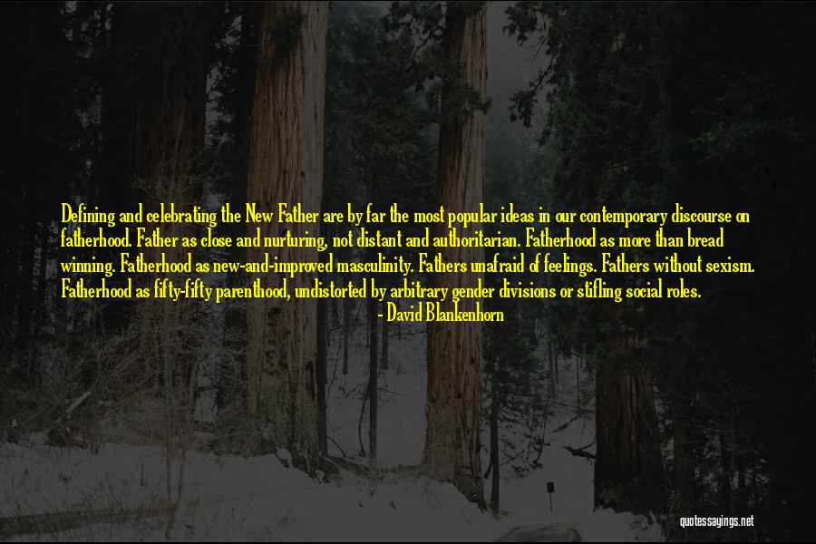 Gender Roles Quotes By David Blankenhorn Gender Roles Quotes By David Blankenhorn