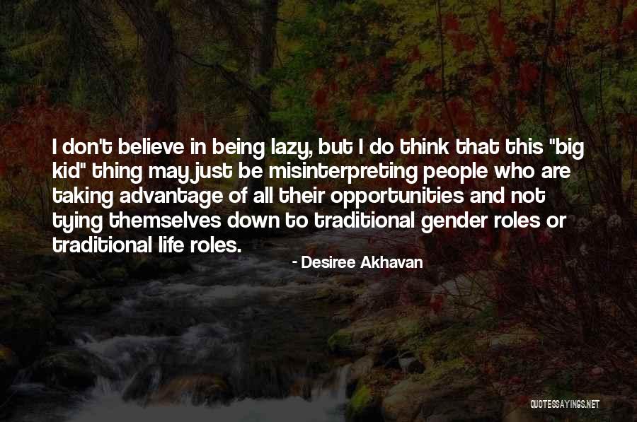 Gender Roles Quotes By Desiree Akhavan Gender Roles Quotes By Desiree Akhavan