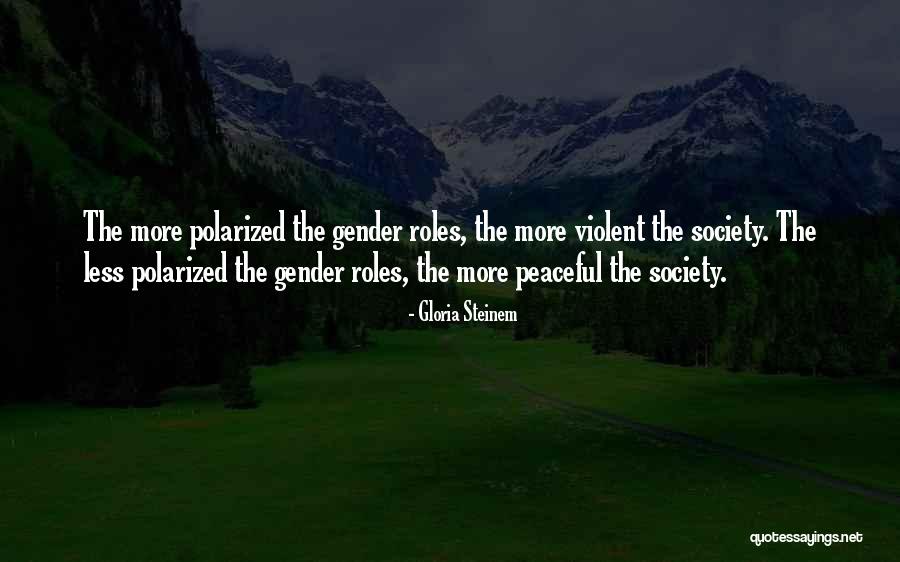 Gender Roles Quotes By Gloria Steinem Gender Roles Quotes By Gloria Steinem