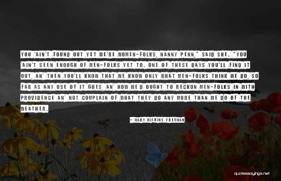 Gender Roles Quotes By Mary Wilkins Freeman Gender Roles Quotes By Mary Wilkins Freeman