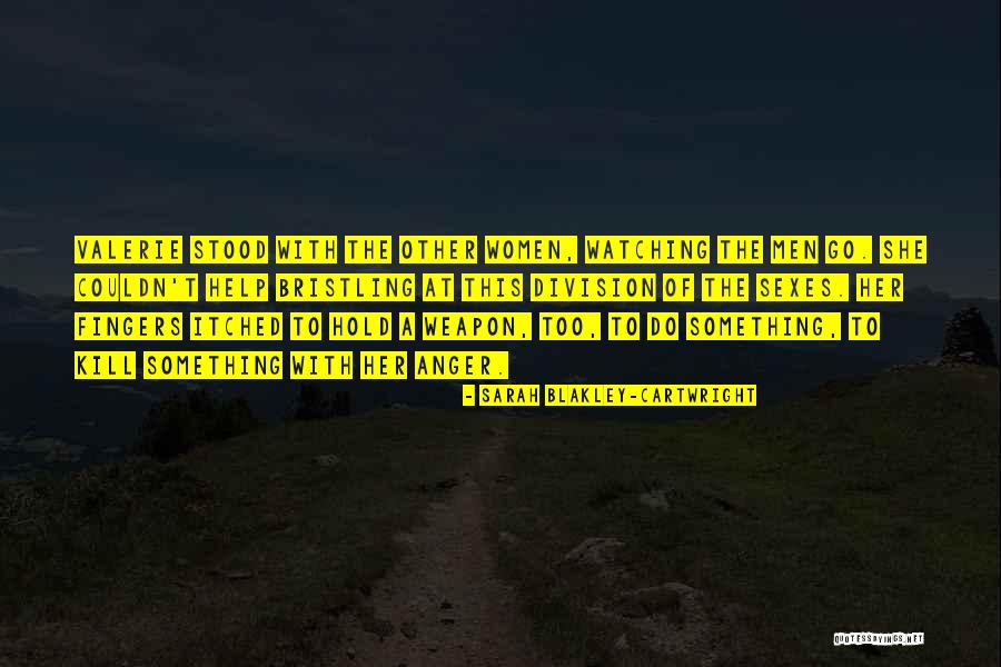 Gender Roles Quotes By Sarah Blakley-Cartwright Gender Roles Quotes By Sarah Blakley-Cartwright