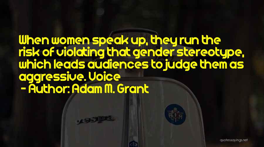Gender Stereotype Quotes By Adam M. Grant