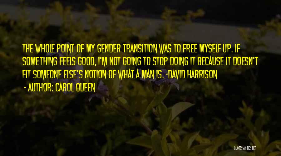 Gender Transgender Quotes By Carol Queen