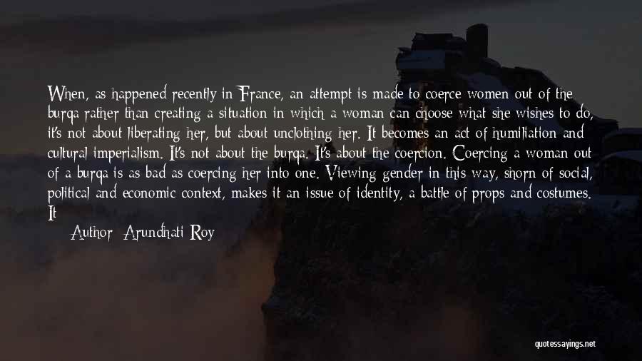 Gender Trouble Quotes By Arundhati Roy