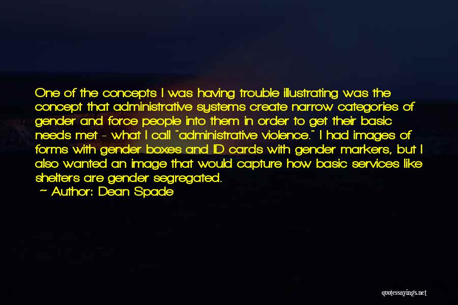 Gender Trouble Quotes By Dean Spade